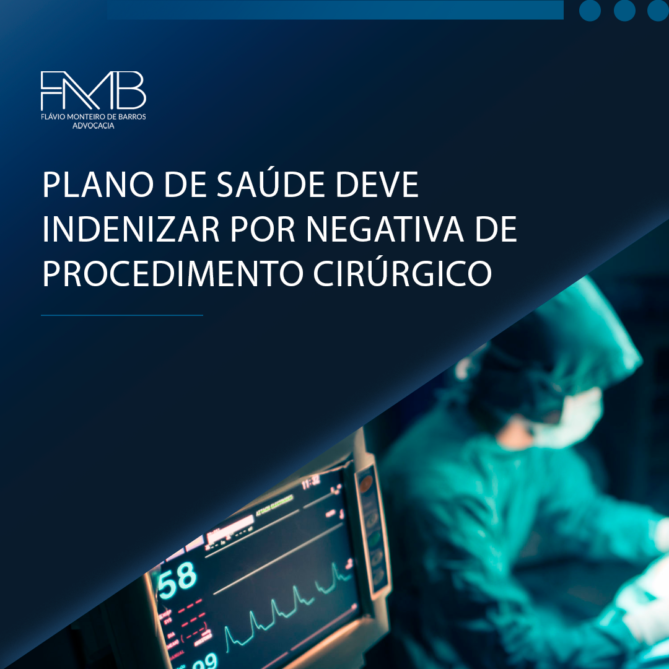 Plano de Saúde deve indenizar por negativa de procedimento cirúrgico