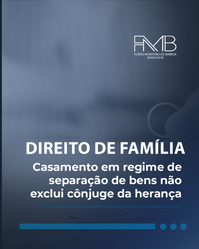 TJSP - Casamento em regime de separação de bens não exclui cônjuge da herança