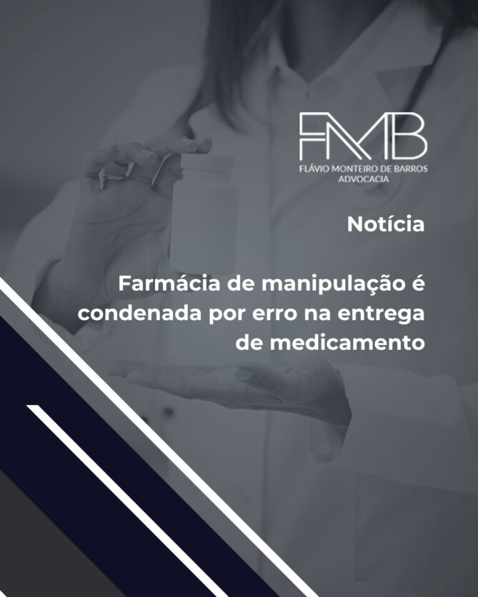 Farmácia de manipulação é condenada por erro na entrega de medicamento