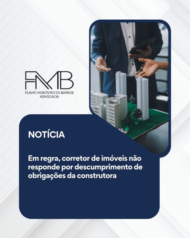 Em regra, corretor de imóveis não responde por descumprimento de obrigações da construtoraA Segunda Seção do Superior Tribunal de Justiça (STJ), sob o rito dos recursos repetitivos (Tema 1.173), consolidou o entendimento de que o corretor de imóveis, pessoa física ou jurídica, não é, em regra, responsável por danos causados ao consumidor em razão do descumprimento, pela construtora ou incorporadora, de obrigações relativas ao empreendimento imobiliário, previstas no contrato de promessa de compra e venda. O colegiado esclareceu que a responsabilização do corretor só será possível quando houver seu envolvimento direto nas atividades de incorporação e construção, ou quando ele integrar o mesmo grupo econômico da construtora ou incorporadora, ou, ainda, em casos de confusão ou desvio patrimonial das responsáveis pela construção em benefício do corretor. O entendimento, adotado por unanimidade, deverá ser observado pelos juízes e tribunais de todo o país na análise de casos semelhantes, conforme o artigo 927 do Código de Processo Civil (CPC). Em um dos recursos representativos da controvérsia (REsp 2.008.542), uma corretora questionou a decisão do Tribunal de Justiça do Rio de Janeiro que a havia condenado, solidariamente com uma construtora, à devolução integral dos valores pagos por dois consumidores, devido ao descumprimento do contrato. Corretor não se vincula à conclusão da obra ou à entrega do imóvel O relator do tema repetitivo, ministro Raul Araújo, observou que, geralmente, o corretor de imóveis atua apenas como intermediário na concretização do negócio entre o consumidor e o incorporador ou o construtor, pelo que tem direito a uma comissão. De acordo com o ministro, com o pagamento dessa comissão, extingue-se a obrigação do corretor, não lhe cabendo mais responsabilidades contratuais em relação ao contratante. Nessa situação, o ministro destacou que o corretor, seja pessoa física ou jurídica, não se vincula à conclusão da obra ou à entrega do imóvel, e, portanto, não pode ser responsabilizado pelo descumprimento contratual por parte do incorporador ou do construtor.